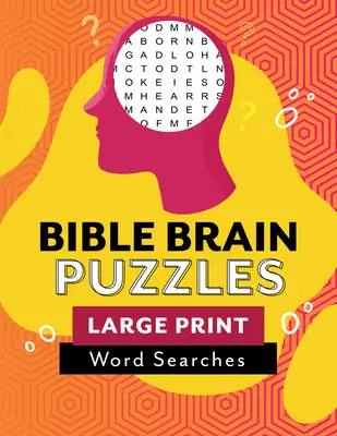 Biblické hlavolamy: Vyhledávání slov ve velkém tisku - Bible Brain Puzzles: Large Print Word Searches
