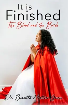 Je hotovo Krev a nevěsta - It is Finished The Blood and the Bride