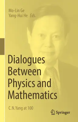 Dialogy mezi fyzikou a matematikou: C. N. Yangovi 100 let - Dialogues Between Physics and Mathematics: C. N. Yang at 100