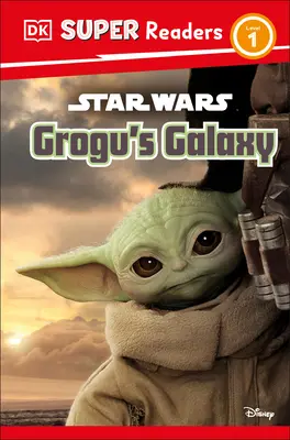 DK Super Readers Level 1 Star Wars Galaxie Grogu: Seznamte se s novým kamarádem Mando! - DK Super Readers Level 1 Star Wars Grogu's Galaxy: Meet Mando's New Friend!