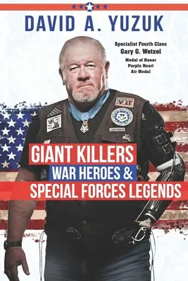Obří zabijáci, váleční hrdinové a legendy speciálních jednotek - Giant Killers, War Heroes, and Special Forces Legends