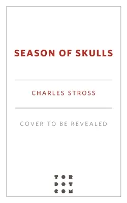Sezóna lebek: Román ze světa Akt Prádelna - Season of Skulls: A Novel in the World of the Laundry Files