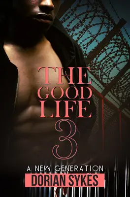Dobrý život, část 3: Nová generace - The Good Life Part 3: A New Generation