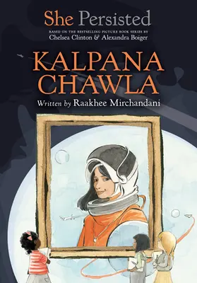 Vytrvala: Kalpana Chawla - She Persisted: Kalpana Chawla