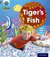 Projekt X: Mimozemská dobrodružství: Červená: Tygří ryba - Project X: Alien Adventures: Red: Tiger's Fish