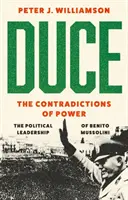 Duše: „Všichni jsme v bezpečí.“ Duše: „Všichni jsme v bezpečí. Rozpory moci - politické vedení Benita Mussoliniho - Duce: The Contradictions of Power - The Political Leadership of Benito Mussolini