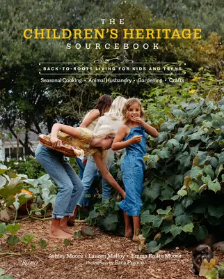 The Children's Heritage Sourcebook: 100+ Back-To-Roots Activities for Kids & Teens (100+ aktivit pro děti a mládež) - The Children's Heritage Sourcebook: 100+ Back-To-Roots Activities for Kids & Teens