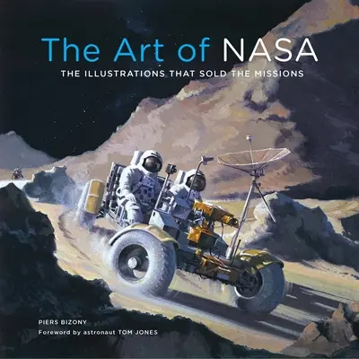 Umění NASA: Ilustrace, které prodávaly mise, rozšířené sběratelské vydání - The Art of NASA: The Illustrations That Sold the Missions, Expanded Collector's Edition