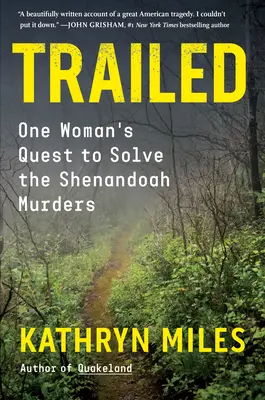 V patách: Vražda v Shenandoah: Pátrání jedné ženy po stopách vražd v Shenandoah - Trailed: One Woman's Quest to Solve the Shenandoah Murders