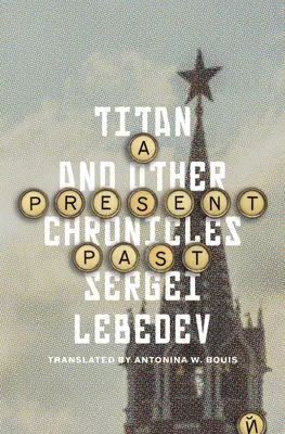 Současná minulost: Titan a jiné kroniky - A Present Past: Titan and Other Chronicles