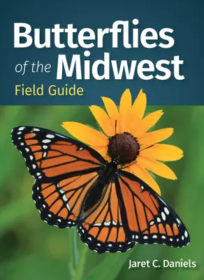 Terénní průvodce motýly Středozápadu - Butterflies of the Midwest Field Guide