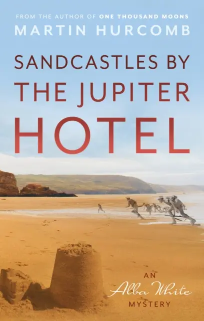 Hrady z písku u hotelu Jupiter - Záhada Alby Bílé - Sandcastles by The Jupiter Hotel - An Alba White Mystery