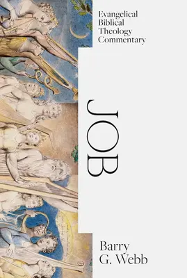 Jób: Evangelický biblický teologický komentář: Zjevení Jáchyma: Evangelický biblický teologický komentář. - Job: Evangelical Biblical Theology Commentary