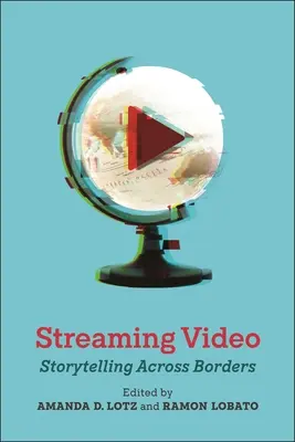 Streaming Video: Streaming Streaming: Storytelling Across Borders - Streaming Video: Storytelling Across Borders