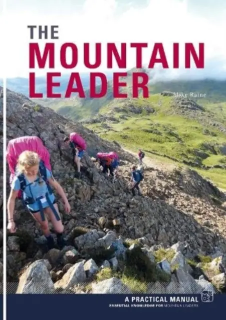 Horský vůdce - praktická příručka - Mountain Leader - A Practical Manual