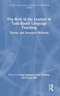 Úloha žáka ve výuce jazyků založené na úkolech: teorie a výzkumné metody - The Role of the Learner in Task-Based Language Teaching: Theory and Research Methods