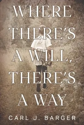 Kde je vůle, tam je i cesta - Where There's a Will, There's a Way