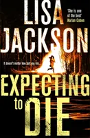 Očekávání smrti - Záhada, napětí a zločin v tomto strhujícím thrilleru - Expecting to Die - Mystery, suspense and crime in this gripping thriller