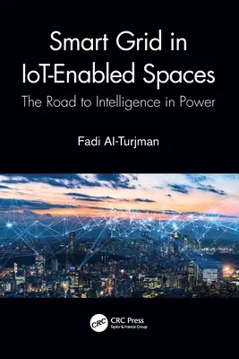 Inteligentní sítě v prostorech využívajících IOT: Cesta k inteligenci v energetice - Smart Grid in Iot-Enabled Spaces: The Road to Intelligence in Power