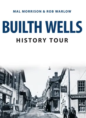 Prohlídka historie Builth Wells - Builth Wells History Tour