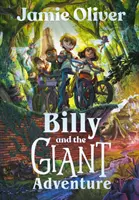 Billy a obří dobrodružství - první dětská kniha od Jamieho Olivera - Billy and the Giant Adventure - The first children's book from Jamie Oliver