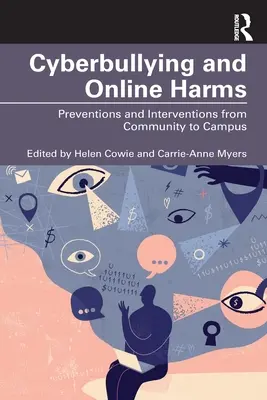 Kyberšikana a online škody: Prevence a intervence od komunity po kampus. - Cyberbullying and Online Harms: Preventions and Interventions from Community to Campus