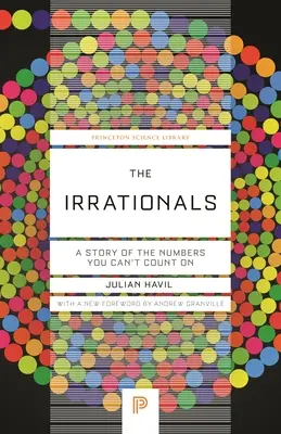 The Irrationals: Příběh o číslech, na která se nemůžete spolehnout - The Irrationals: A Story of the Numbers You Can't Count on