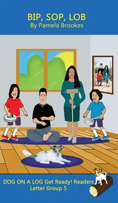 Bip, Sop, Lob (Classroom and Home): (Písmenná skupina 5 ze systematické dekódovací řady) - Bip, Sop, Lob (Classroom and Home): Sound-Out Phonics Reader (Letter Group 5 of a Systematic Decodable Series)