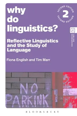 Proč dělat lingvistiku? Reflexivní lingvistika a studium jazyka - Why Do Linguistics?: Reflective Linguistics and the Study of Language