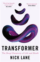 Transformátor - Hlubinná chemie života a smrti - Transformer - The Deep Chemistry of Life and Death