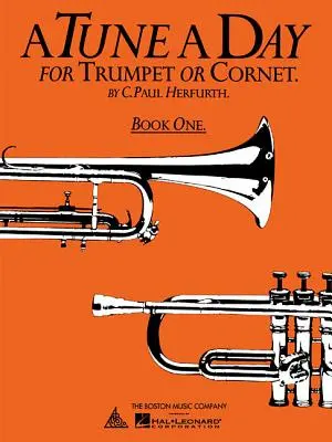 A Tune a Day for Trumpet or Cornet, Book One (Denní skladba pro trubku nebo kornet, kniha první) - A Tune a Day for Trumpet or Cornet, Book One