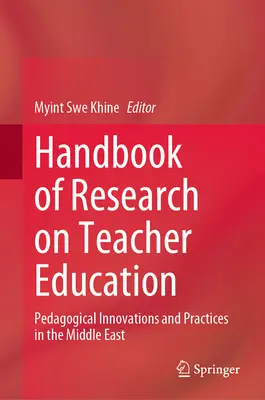 Handbook of Research on Teacher Education: Pedagogické inovace a praxe na Blízkém východě - Handbook of Research on Teacher Education: Pedagogical Innovations and Practices in the Middle East
