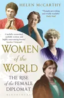 Ženy světa - Vzestup ženského diplomata - Women of the World - The Rise of the Female Diplomat