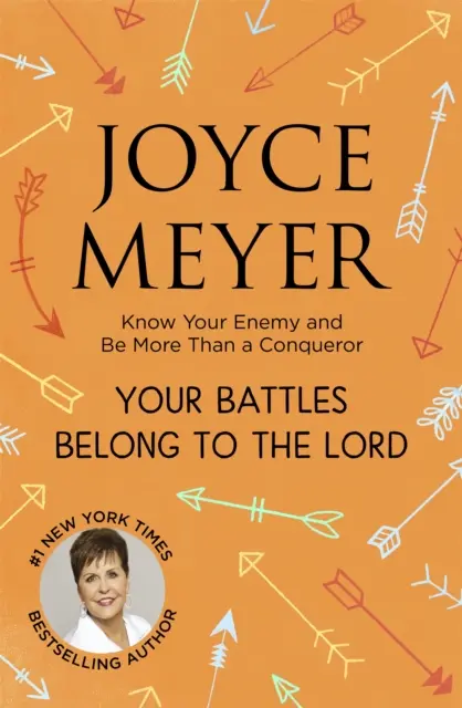 Vaše bitvy patří Pánu - Poznejte svého nepřítele a buďte víc než vítězem - Your Battles Belong to the Lord - Know Your Enemy and Be More Than a Conqueror