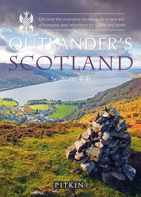 Outlanderovo Skotsko 4.-6. série: Objevte sugestivní lokace pro novou éru romantiky a dobrodružství Claire a Jamieho - Outlander's Scotland Seasons 4-6: Discover the Evocative Locations for a New Era of Romance and Adventure for Claire and Jamie