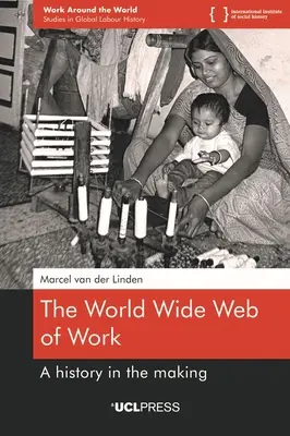 Světová síť práce: A history in making - The World Wide Web of Work: A history in the making