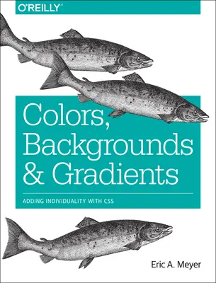 Barvy, pozadí a přechody: Přidání individuality pomocí CSS - Colors, Backgrounds, and Gradients: Adding Individuality with CSS