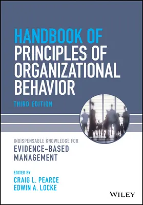 Principy organizačního chování: The Handbook of Evidence-Based Management (Příručka managementu založeného na důkazech) - Principles of Organizational Behavior: The Handbook of Evidence-Based Management