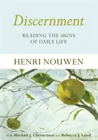 Rozlišování - čtení znamení každodenního života - Discernment - Reading the Signs of Daily Life