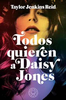 Todos Quieren a Daisy Jones / Daisy Jonesová a šestice - Todos Quieren a Daisy Jones / Daisy Jones & the Six