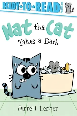 Kočka Nat se koupe: Připraveno k přečtení 1. úroveň předškolního vzdělávání - Nat the Cat Takes a Bath: Ready-To-Read Pre-Level 1