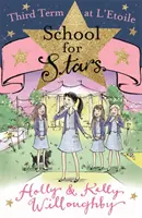 Škola pro hvězdy: Třetí semestr v L'Etoile - kniha 3 - School for Stars: Third Term at L'Etoile - Book 3