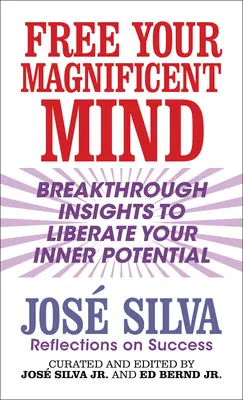 Osvoboďte svou velkolepou mysl: Vhled do úspěchu - Free Your Magnificent Mind: Insights on Success