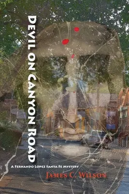Ďábel na cestě kaňonem: Záhada Fernanda Lopeze ze Santa Fe - Devil on Canyon Road: A Fernando Lopez Santa Fe Mystery