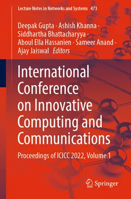 Mezinárodní konference o inovativní výpočetní technice a komunikacích: Sborník příspěvků z konference ICICC 2022, svazek 1 - International Conference on Innovative Computing and Communications: Proceedings of ICICC 2022, Volume 1