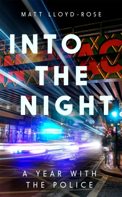 Do noci - Rok s policií - Into the Night - A Year with the Police