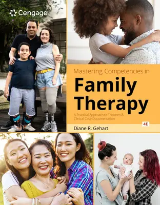 Zvládnutí kompetencí v rodinné terapii: Praktický přístup k teoriím a dokumentaci klinických případů. - Mastering Competencies in Family Therapy: A Practical Approach to Theories and Clinical Case Documentation