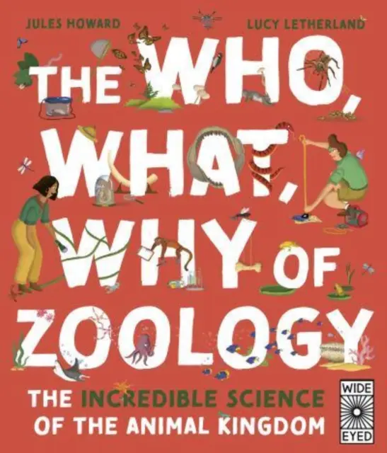 Kdo, co a proč v zoologii - Neuvěřitelná věda o živočišné říši - Who, What, Why of Zoology - The Incredible Science of the Animal Kingdom