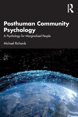 Posthumánní komunitní psychologie: Psychologie pro marginalizované lidi - Posthuman Community Psychology: A Psychology for Marginalised People