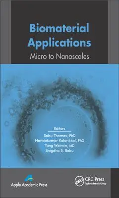 Aplikace biomateriálů: Od mikroměřítek po nanoměřítka - Biomaterial Applications: Micro to Nanoscales